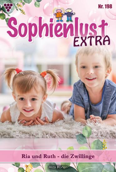 Ria und Ruth – die Zwillinge - Sophienlust Extra 198 – Familienroman - cover