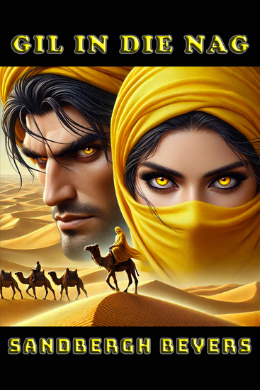 Gil in die Nag - Sand Bloed en Oorlewing - 'n Franse Vreemdelegioen-reeks in die Sahara Boek 13 - cover