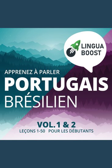 Apprenez à parler portugais brésilien Vol 1 & 2 - Leçons 1-50 Pour les débutants - cover
