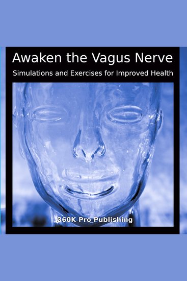 Awaken the Vagus Nerve - Stimulation and Exercises for Improved Health - cover
