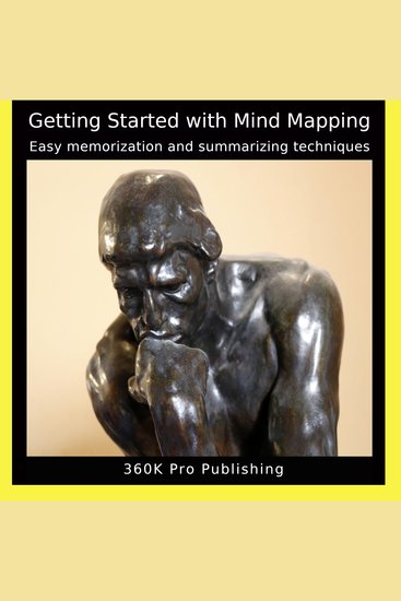 Getting Started with Mind Mapping - Easy Memorization and Summarizing Techniques - cover
