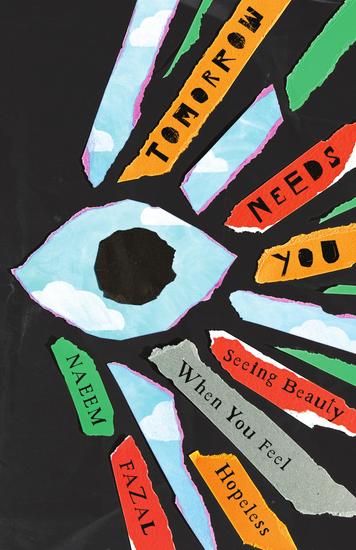 Tomorrow Needs You - Seeing Beauty When You Feel Hopeless - cover