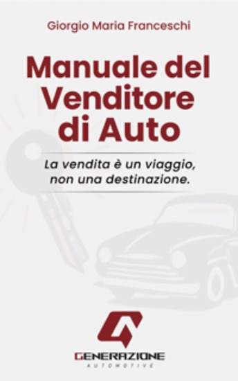 Manuale del Venditore di Auto - La vendita è un viaggio non una destinazione - cover