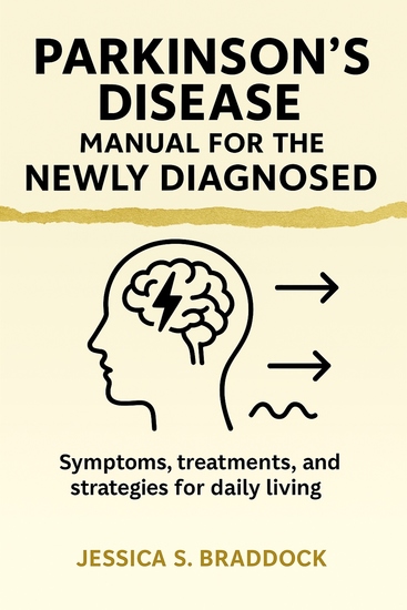 Parkinson's Disease Manual for the Newly Diagnosed - Symptoms treatments and strategies for daily living - cover