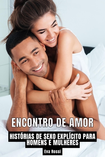 Encontro de Amor - Histórias de Sexo Explícito para Homens e Mulheres - cover