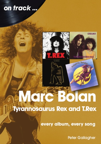 Marc Bolan and T Rex - Every Album Every Song - cover