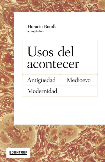 Usos del acontecer - Antigüedad Medioevo Modernidad - cover