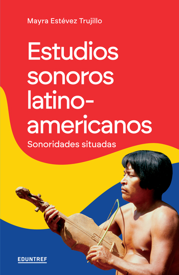 Estudios sonoros latinoamericanos - Sonoridades situadas - cover