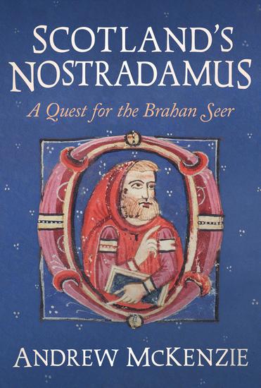 Scotland's Nostradamus - A Quest for the Brahan Seer - cover