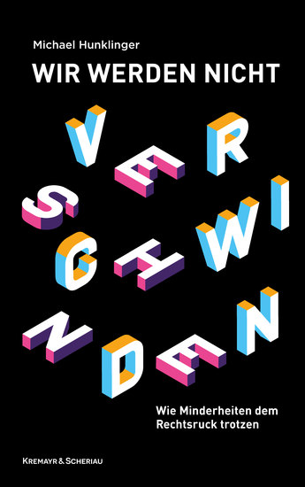 Wir werden nicht verschwinden - Wie Minderheiten dem Rechtsruck trotzen - cover