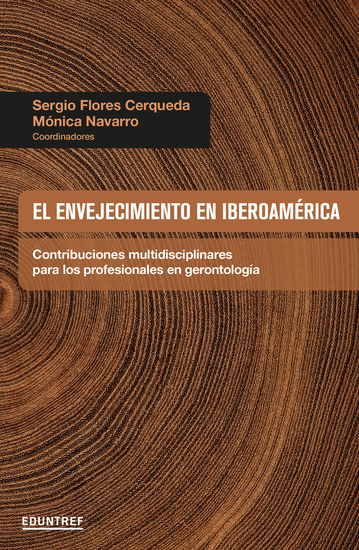 El envejecimiento en Iberoamérica - Contribuciones multidisciplinares para los profesionales en gerontología - cover