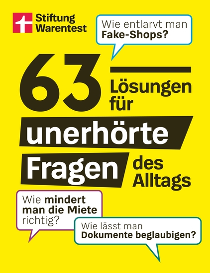 63 Lösungen für unerhörte Fragen des Alltags - Alltagswissen zu Auto Geld und Wohnung - Wie entlarvt man Fake-Shops? Wie mindert man die Miete richtig? Wie lässt man Dokumente beglaubigen? - cover