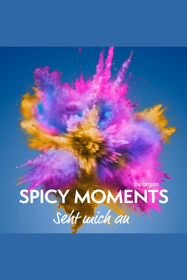 Seht mich an - Erotische Geschichte - spicy moments Band 23 (Ungekürzte Lesung) - cover