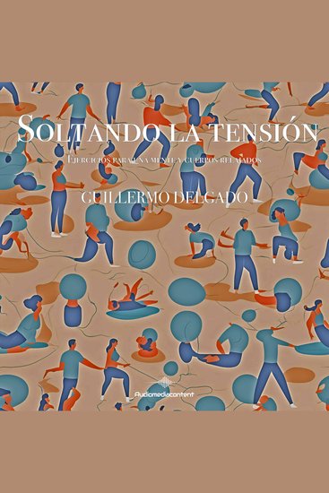 Soltando la tensión - Ejercicios para una mente y cuerpo relajados - cover