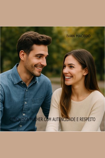 Conquista Mulher com Autenticidade e Respeito - cover