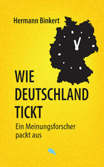 Wie Deutschland tickt - Ein Meinungsforscher packt aus - cover