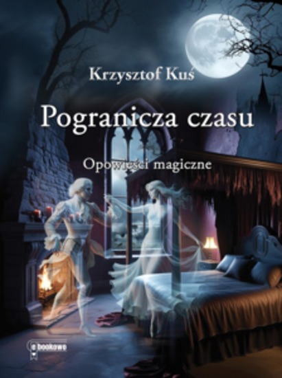 Pogranicza czasu - Opowieści magiczne - cover