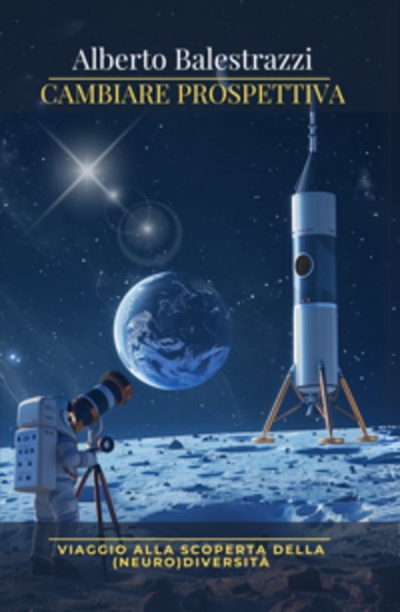 Cambiare Prospettiva - Viaggio alla scoperta della (neuro) diversità - cover