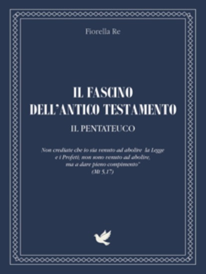 Il fascino dell'Antico Testamento - Il Pentateuco - cover