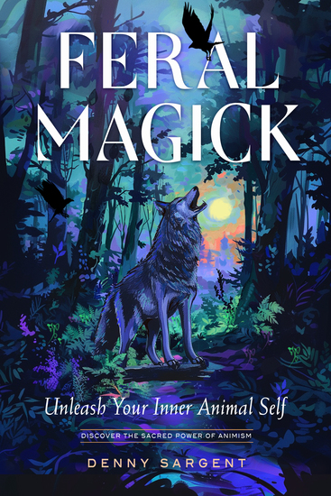 Feral Magick - Unleash Your Inner Animal Self - cover