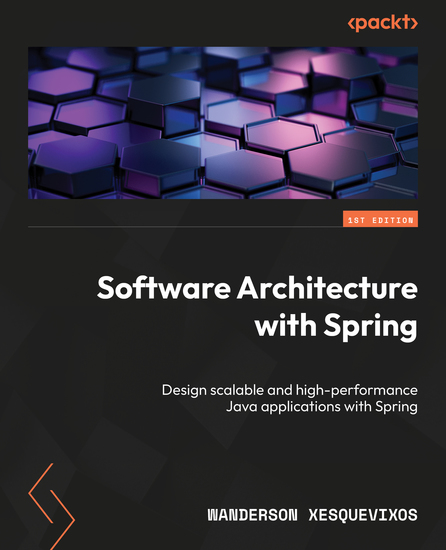 Software Architecture with Spring - Design scalable and high-performance Java applications with Spring - cover