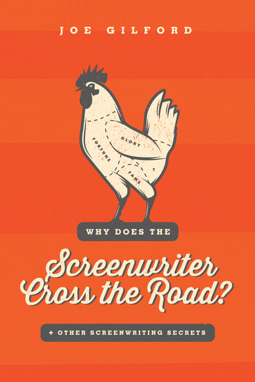 Why Does the Screenwriter Cross the Road? - And other screenwriting secrets - cover