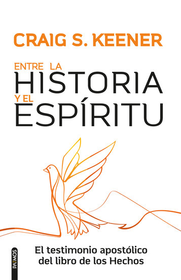 Entre la historia y el Espíritu - El testimonio apostólico del libro de los Hechos - cover