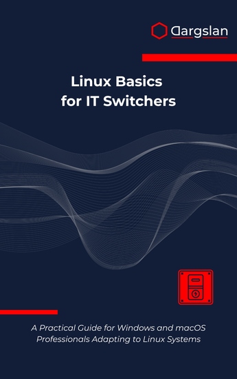 Linux Basics for IT Switchers - A Practical Guide for Windows and macOS Professionals Adapting to Linux Systems - cover