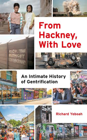 From Hackney With Love - An Intimate History of Gentrification - cover