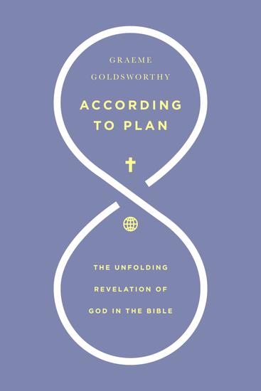 According to Plan - The Unfolding Revelation of God in the Bible - cover