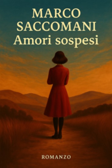 Amori sospesi - Certi amori non finiscono si sospendono e trovano il momento per tornare - cover