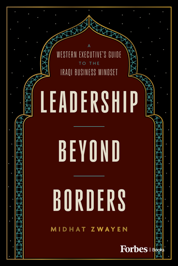 Leadership Beyond Borders - A Western Executive's Guide to the Iraqi Business Mindset - cover