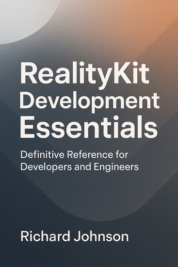 RealityKit Development Essentials - Definitive Reference for Developers and Engineers - cover