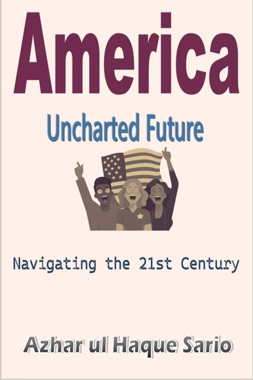 America Uncharted Future - Navigating the 21st Century - cover