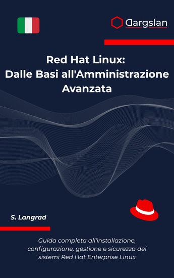 Red Hat Linux - Dalle Basi all'Amministrazione Avanzata - cover