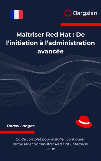 Maîtriser Red Hat - De l’initiation à l’administration avancée - cover
