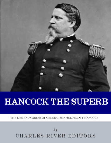 Hancock the Superb - The Life and Career of General Winfield Scott Hancock - cover