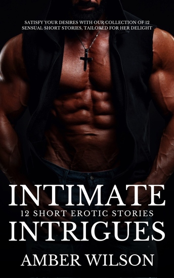 Intimate Intrigues - 12 Short Erotic Stories - cover