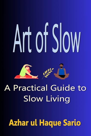 Art of Slow - A Practical Guide to Slow Living - cover