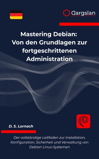 Mastering Debian - Von den Grundlagen zur fortgeschrittenen Administration - cover