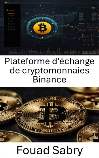Plateforme d'échange de cryptomonnaies Binance - Comprendre l'avenir du trading d'actifs numériques et de la finance décentralisée - cover