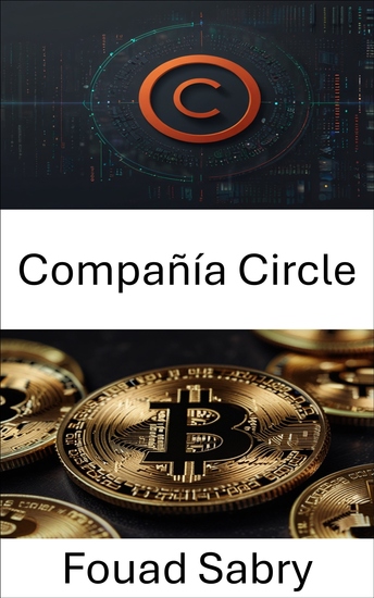 Compañía Circle - Explorando el futuro de las finanzas digitales y las monedas estables - cover