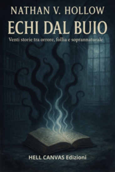 Echi dal buio - venti storie tra orrore follia e paranormale - cover