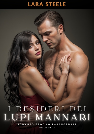 I Desideri dei Lupi Mannari - Romanzo Erotico Paranormale Volume 3 - cover
