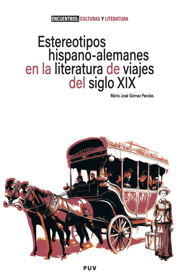 Estereotipos hispano-alemanes en la literatura de viajes del siglo XIX - cover