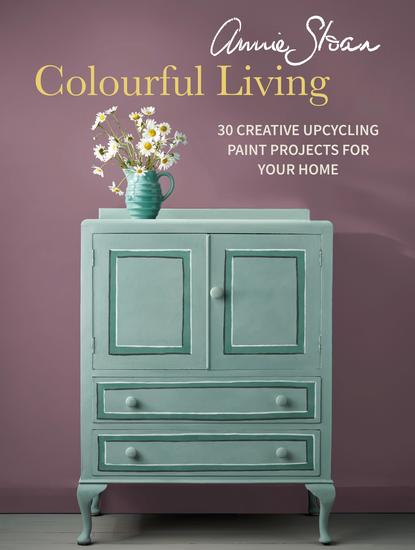 Annie Sloan Colourful Living - 30 creative upcycling paint projects for your home - cover