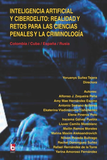 Inteligencia artificial y ciberdelito: realidad y retos para las modernas ciencias penales y la criminología - Colombia-Cuba-España-Rusia - cover