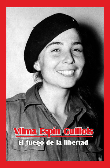 Vilma Espín Guillois El fuego de la libertad - cover