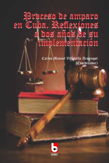 Proceso de amparo en Cuba - Reflexiones a dos años de su implementación - cover