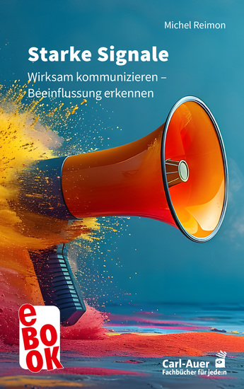 Starke Signale - Systemische Kommunikation die zum Ziel führt - cover